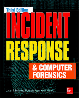 Incident Response & Computer Forensics, Third Edition de Jason Luttgens