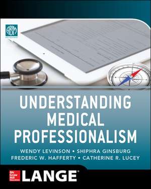 Understanding Medical Professionalism de N/A American Board of Internal Medicine Foundation