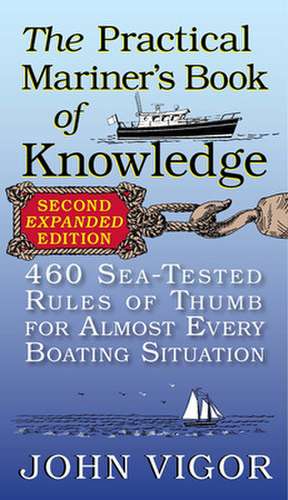 The Practical Mariner's Book of Knowledge, 2nd Edition de John Vigor