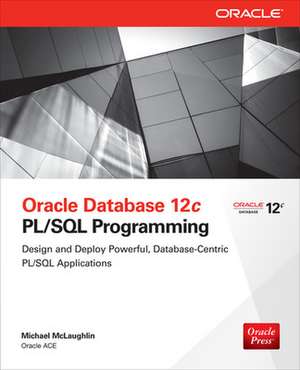 Oracle Database 12c PL/SQL Programming de Michael McLaughlin