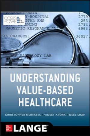 Understanding Value Based Healthcare de Christopher Moriates