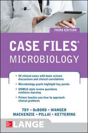 Case Files Microbiology, Third Edition de Eugene Toy