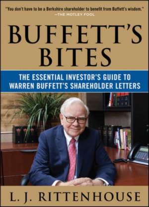 Buffett's Bites: The Essential Investor's Guide to Warren Buffett's Shareholder Letters de L.J. Rittenhouse