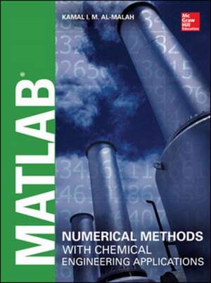 MATLAB Numerical Methods with Chemical Engineering Applications de Kamal Al-Malah