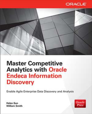 Master Competitive Analytics with Oracle Endeca Information Discovery de Helen Sun