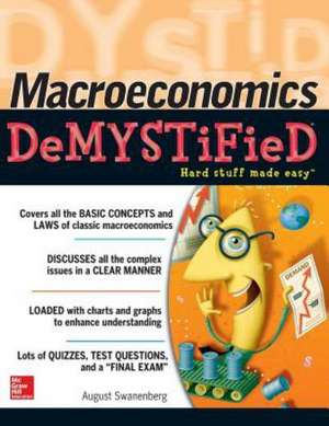 Macroeconomics Demystified de August Swanenberg