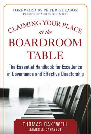 Claiming Your Place at the Boardroom Table: The Essential Handbook for Excellence in Governance and Effective Directorship de Thomas Bakewell