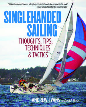 Singlehanded Sailing de Andrew Evans