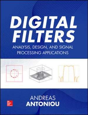 Digital Filters: Analysis, Design, and Signal Processing Applications de Andreas Antoniou