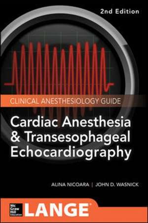 Cardiac Anesthesia and Transesophageal Echocardiography de John Wasnick