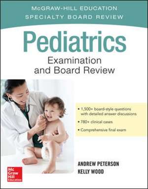 Pediatrics Examination and Board Review de Andrew Peterson