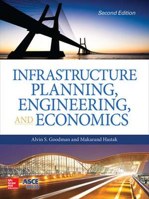 Infrastructure Planning, Engineering and Economics, Second Edition de Alvin Goodman