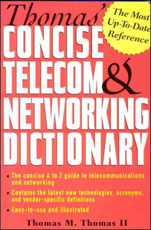 Thomas' Telecom & Networking Dictionary de Thomas M. Thomas
