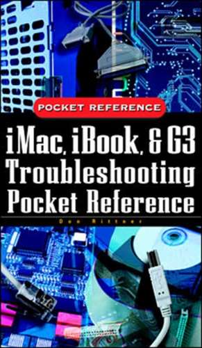 iMac, iBook, and G3 Troubleshooting Pocket Reference de Don Rittner