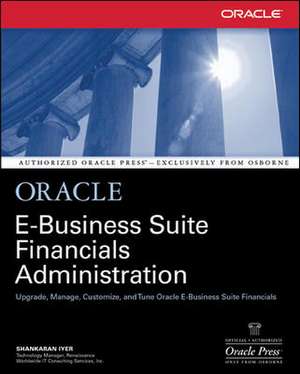 Oracle E-Business Suite Financials Administration de Shankaran Iyer