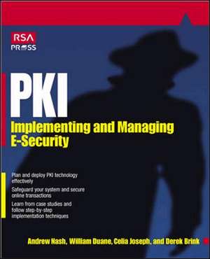 PKI: Implementing & Managing E-Security de Andrew Nash