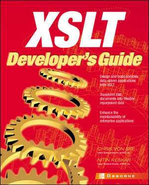 XSLT Developer's Guide de Chris Von See