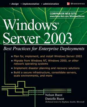 Windows Server 2003: Best Practices for Enterprise Deployments de Danielle Ruest