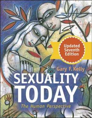 Sexuality Today with Making the Grade CD-ROM, Updated 7th Edition [With CDROM] de Gary F. Kelly