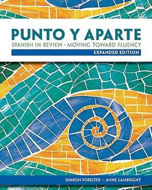 Punto y Aparte: Expanded Edition de Sharon Foerster