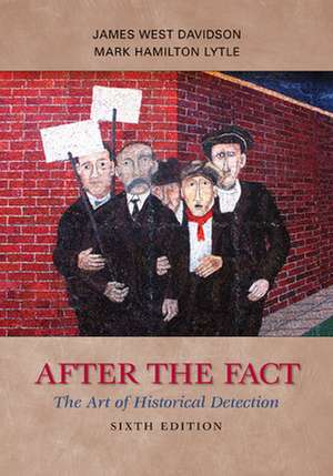 After the Fact: The Art of Historical Detection de James West Davidson