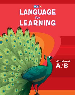 Language for Learning, Workbook A & B de N/A McGraw Hill