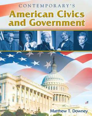 American Civics and Government, Softcover Student Edition [With CDROM] de Matthew Downey