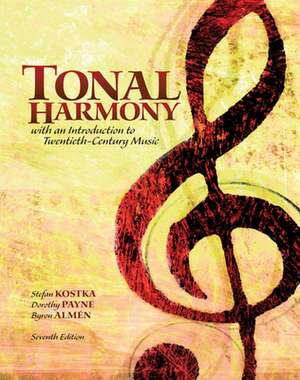 Tonal Harmony with an Introduction to Twentieth-Century Music de Stefan Kostka