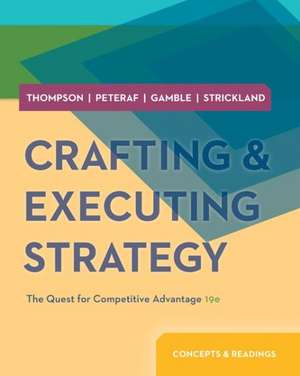 Crafting & Executing Strategy: Concepts and Readings W/ Connect de Arthur Thompson