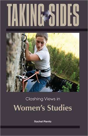 Taking Sides: Clashing Views in Women's Studies de Rachel Pienta