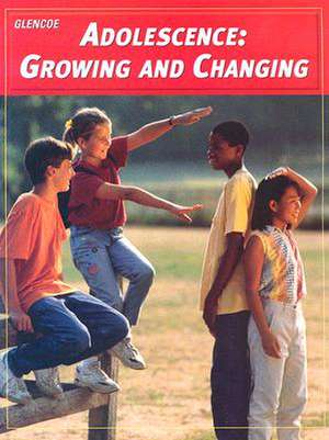 Adolescence: Growing and Changing de McGraw-Hill Education