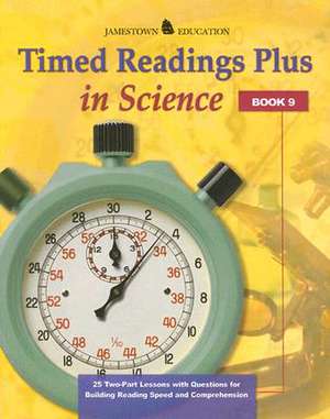 Timed Readings Plus in Science: 25 Two-Part Lessons with Questions for Building Reading Speed and Comprehension de McGraw-Hill/Glencoe