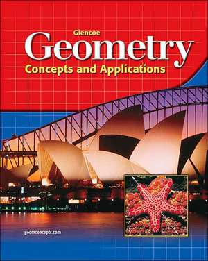 Glencoe Geometry: Concepts and Applications, Student Edition de McGraw-Hill Education