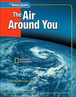 The Air Around You de McGraw-Hill/Glencoe