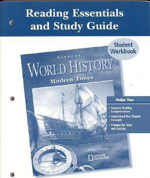 Glencoe World History Reading Essentials and Study Guide Student Workbook: Modern Times de McGraw-Hill Education