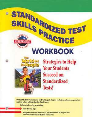 The World and Its People: Standardized Test Skills Practice Workbook de McGraw-Hill