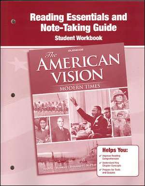 The American Vision Reading Essentials and Note-Taking Guide: Modern Times de McGraw-Hill Education