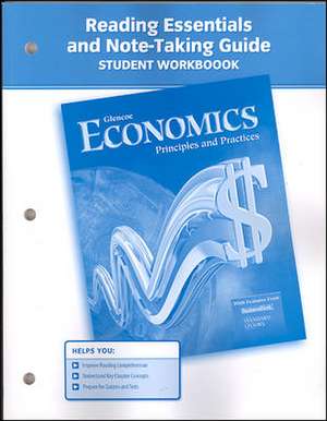 Economics: Principles and Practices, Reading Essentials and Note-Taking Guide de McGraw-Hill