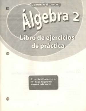 Algebra 2: Libro de Ejercicios de Practica de McGraw Hill