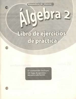 Algebra 2: Libro de Ejercicios de Practica de McGraw-Hill Education