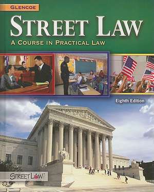 Street Law: A Course in Practical Law de Lee P. Arbetman