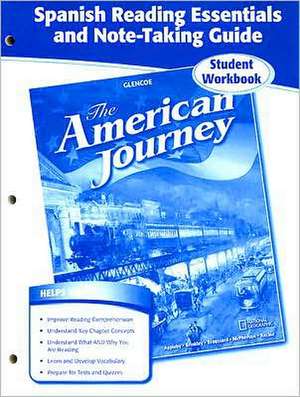 The American Journey Spanish Reading Essentials and Note-Taking Guide de Glencoe