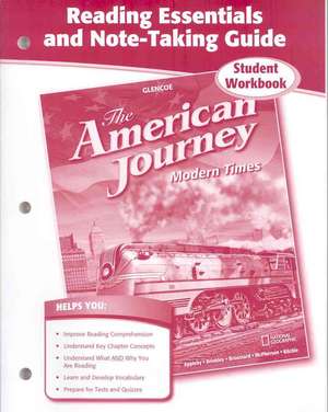 The American Journey: Modern Times, Reading Essentials and Note-Taking Guide de McGraw-Hill/Glencoe