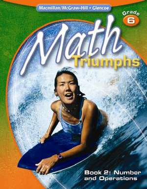 Math Triumphs, Grade 6 Book 2: Number and Operations de McGraw-Hill Education