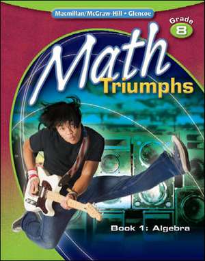 Math Triumphs, Grade 8, Student Study Guide, Book 1: Algebra de McGraw-Hill