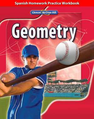 Geometry, Spanish Homework Practice Workbook: Homework Practice Workbook de McGraw-Hill Education