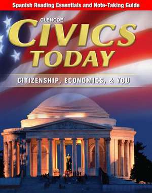 Civics Today: Citizenship, Economics, & You, Spanish Reading Essentials and Note-Taking Guide Workbook de McGraw-Hill Education