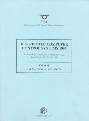 Distributed Computer Control Systems 1997 de I.M. MacLeod