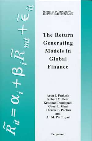 The Return Generating Models in Global Finance de Arun J. Prakash