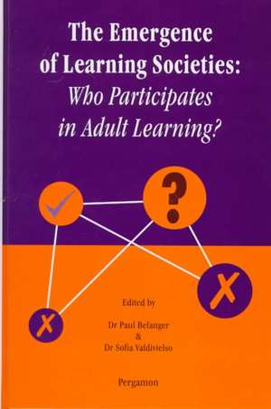 Emergence of Learning Societies – Who Participates in Adult Learning? de P. Belanger